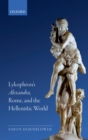 Image for Lykophron&#39;s Alexandra, Rome, and the Hellenistic World