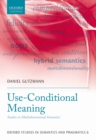 Image for Use-conditional meaning: studies in multidimensional semantics