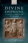 Image for Divine epiphany in Greek literature and culture