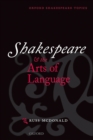 Image for Shakespeare and the Arts of Language