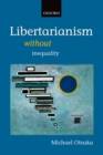Image for Libertarianism without inequality