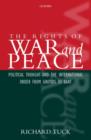 Image for The rights of war and peace: political thought and the international order from Grotius to Kant
