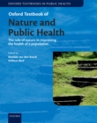 Image for Oxford Textbook of Nature and Public Health: The role of nature in improving the health of a population