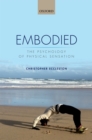 Image for Embodied: The psychology of physical sensation