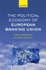 Image for The political economy of European Banking Union
