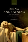 Image for Being and owning: the body, bodily material, and the law