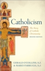 Image for Catholicism: the story of Catholic Christianity