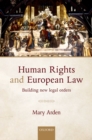 Image for Human rights and European law: building new legal orders