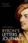 Image for Byron&#39;s Letters and Journals: A New Selection: A New Selection