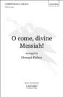 Image for O come, divine Messiah!: Vocal score.