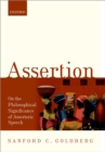 Image for Assertion: on the philosophical significance of assertoric speech