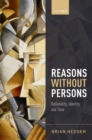 Image for Reasons without persons: rationality, identity, and time