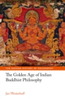 Image for Golden Age of Indian Buddhist Philosophy
