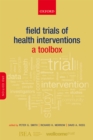 Image for Field Trials of Health Interventions: A Toolbox
