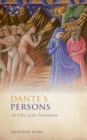 Image for Dante&#39;s persons: an ethics of the transhuman