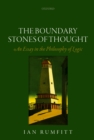 Image for The boundary stones of thought: an essay in the philosophy of logic