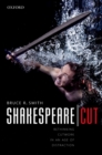 Image for Shakespeare | Cut: Rethinking cutwork in an age of distraction