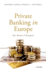 Image for Private banking in Europe: rise, retreat, and resurgence