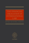 Image for Financial Obligation in International Law