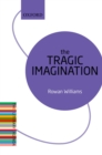 Image for Tragic Imagination: The Literary Agenda
