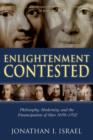 Image for Enlightenment contested: philosophy, modernity, and the emancipation of man, 1670-1752