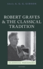 Image for Robert Graves and the classical tradition