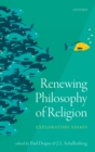 Image for Renewing Philosophy of Religion: Exploratory Essays