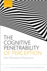 Image for The cognitive penetrability of perception: new philosophical perspectives