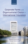 Image for Corporate Forms and Organisational Choice in International Insurance