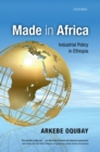 Image for Made in Africa: industrial policy in Ethiopia