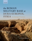 Image for Roman Military Base at Dura-Europos, Syria: An Archaeological Visualisation