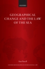 Image for Geographical Change and the Law of the Sea