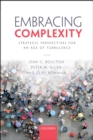 Image for Embracing complexity: strategic perspectives for an age of turbulence