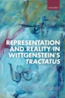 Image for Representation and reality in Wittgenstein&#39;s Tractatus