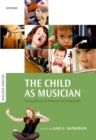 Image for The child as musician: a handbook of musical development