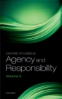 Image for Oxford studies in agency and responsibility. : Volume 3