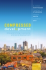 Image for Compressed Development: Time and Timing in Economic and Social Development