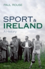 Image for Sport and Ireland: a history