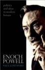 Image for Enoch Powell: Politics and Ideas in Modern Britain