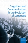 Image for Cognition and Communication in the Evolution of Language