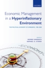 Image for Economic management in a hyperinflationary environment: the political economy of zimbabwe, 1980-2008
