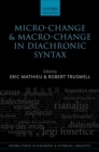 Image for Micro-change and Macro-change in Diachronic Syntax