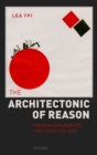 Image for Architectonic of Reason: Purposiveness and Systematic Unity in Kant&#39;s Critique of Pure Reason