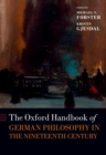 Image for The Oxford handbook of German philosophy in the nineteenth century
