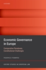 Image for Economic governance in Europe: comparative paradoxes and constitutional challenges
