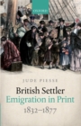 Image for British settler emigration in print, 1832-1877