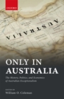 Image for Only in Australia: The History, Politics, and Economics of Australian Exceptionalism