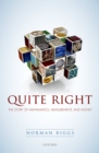 Image for Quite right: the story of mathematics, measurement, and money