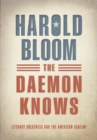 Image for The daemon knows: literary greatness and the American sublime