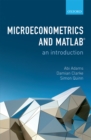Image for Microeconometrics and MATLAB: an introduction